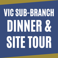 Vic Sub-Branch Dinner & Site Tour