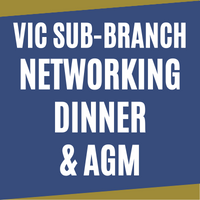 Vic Sub-Branch Networking Dinner & AGM